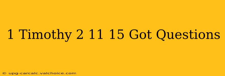 1 Timothy 2 11 15 Got Questions