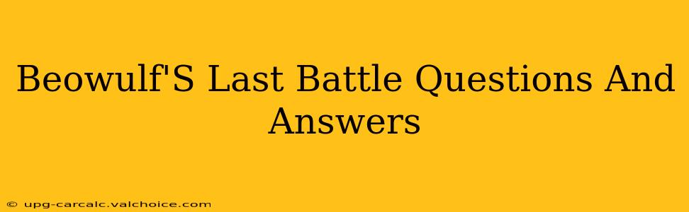 Beowulf'S Last Battle Questions And Answers