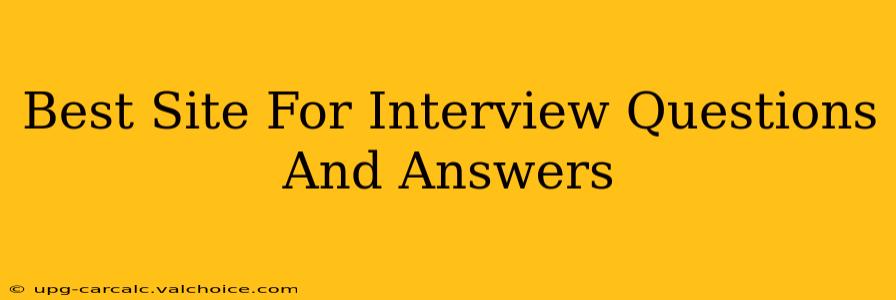 Best Site For Interview Questions And Answers