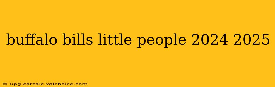 buffalo bills little people 2024 2025