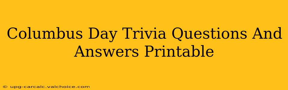 Columbus Day Trivia Questions And Answers Printable