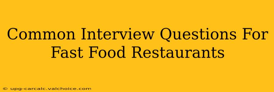 Common Interview Questions For Fast Food Restaurants