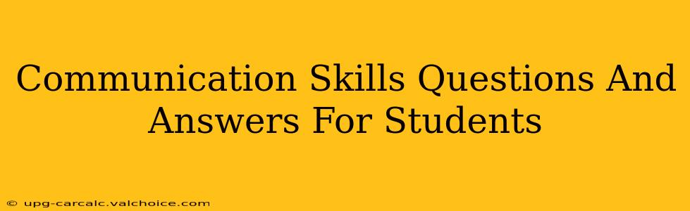 Communication Skills Questions And Answers For Students