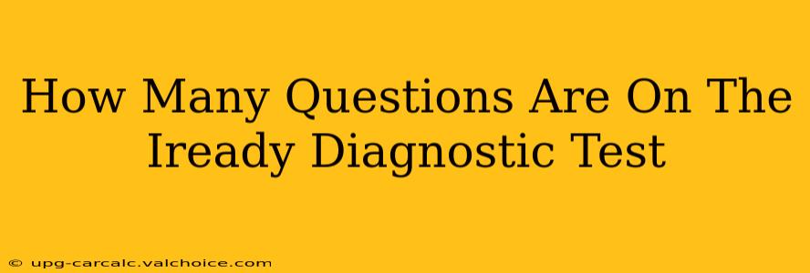 How Many Questions Are On The Iready Diagnostic Test