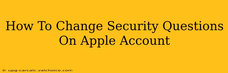 How To Change Security Questions On Apple Account