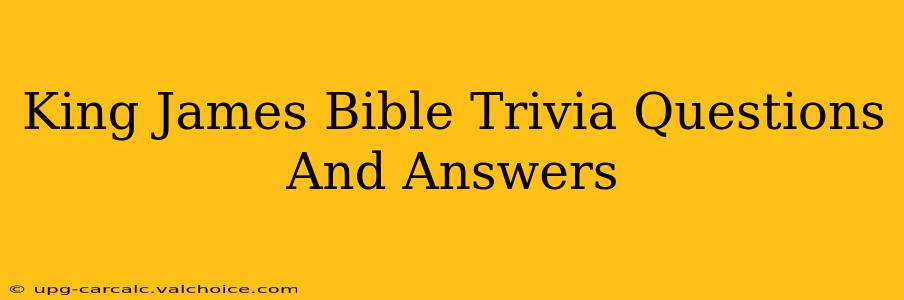 King James Bible Trivia Questions And Answers