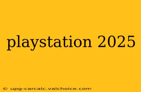 playstation 2025