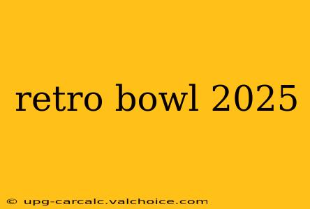 retro bowl 2025