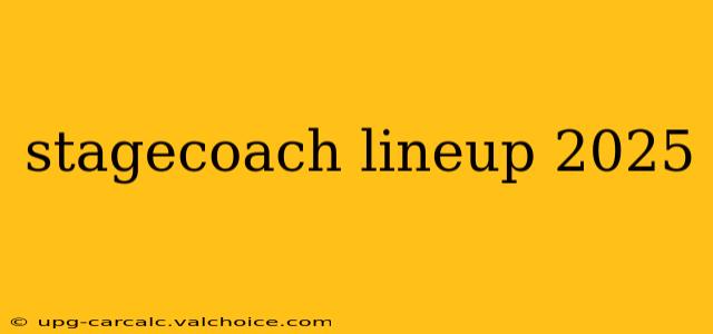 stagecoach lineup 2025