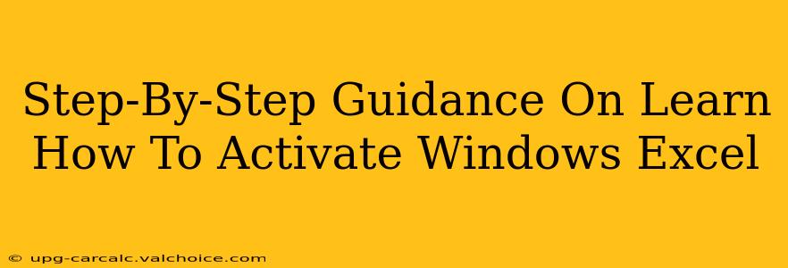 Step-By-Step Guidance On Learn How To Activate Windows Excel