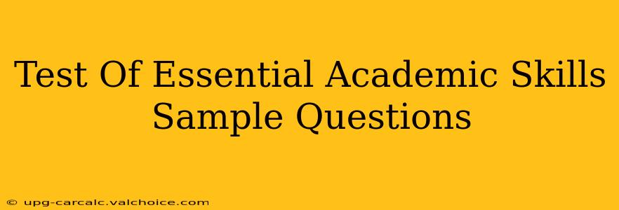 Test Of Essential Academic Skills Sample Questions