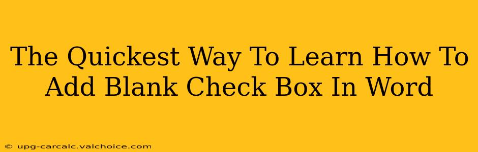 The Quickest Way To Learn How To Add Blank Check Box In Word